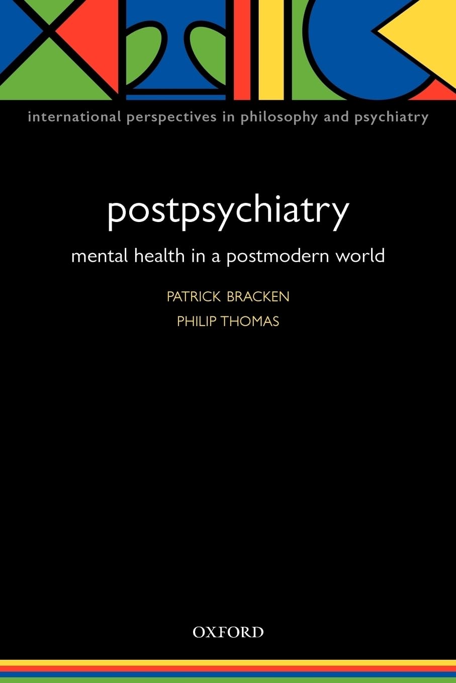 Postpsychiatry: Mental Health in a Postmodern World (International Perspectives in Philosophy and Psychiatry),Used