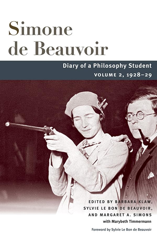 Diary of a Philosophy Student: Volume 2, 192829 (Beauvoir Series)