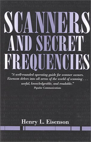 Scanners & Secret Frequencies (Electronic Underground Series, Vol 3),Used