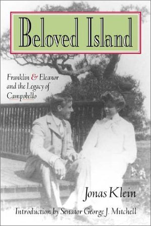 Beloved Island: Franklin & Eleanor and the Legacy of Campobello,Used