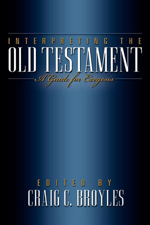 Interpreting the Old Testament: A Guide for Exegesis,Used