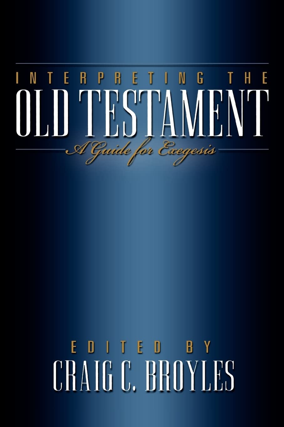 Interpreting the Old Testament: A Guide for Exegesis,Used