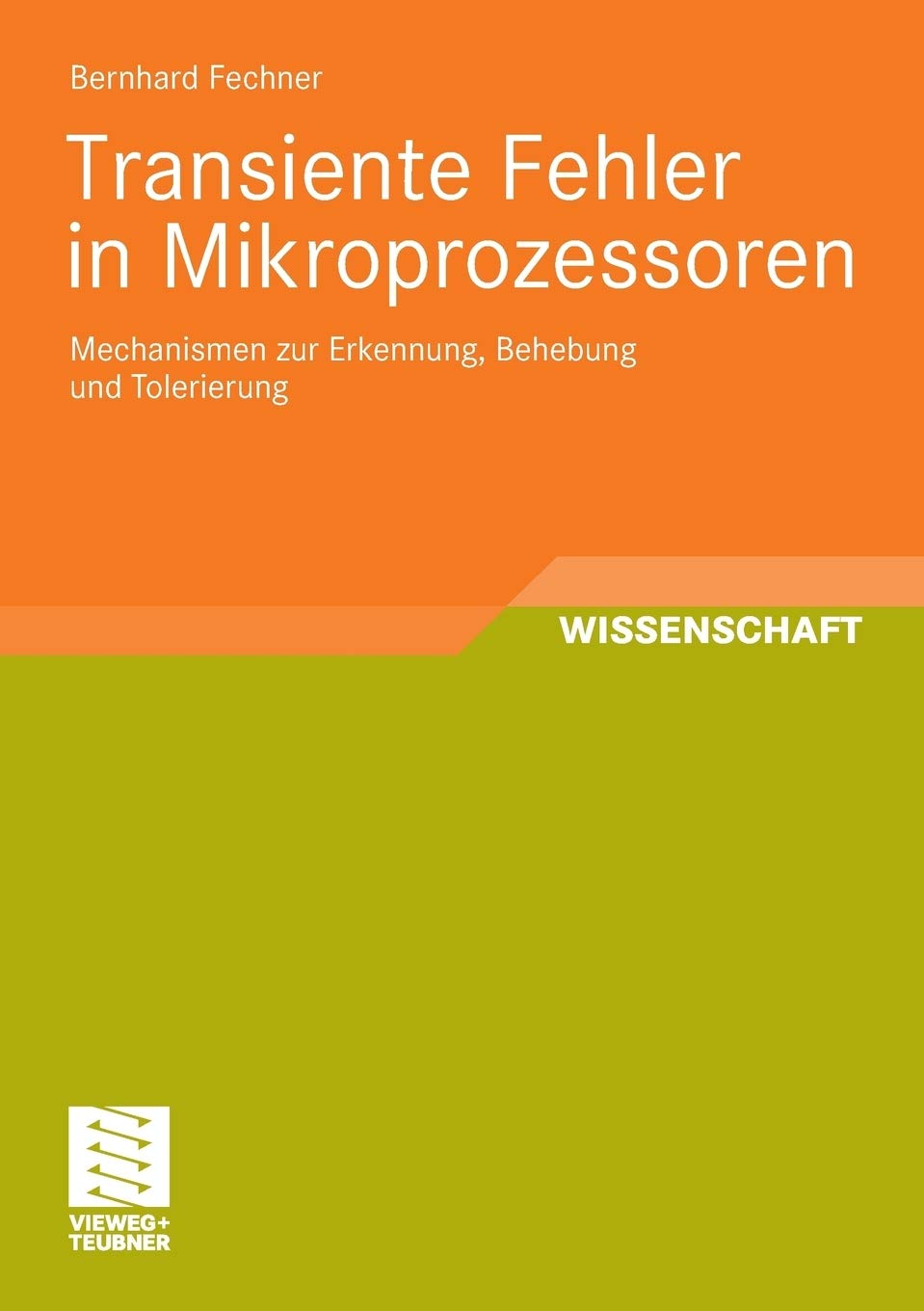 Transiente Fehler in Mikroprozessoren: Mechanismen zur Erkennung, Behebung und Tolerierung (German Edition),Used
