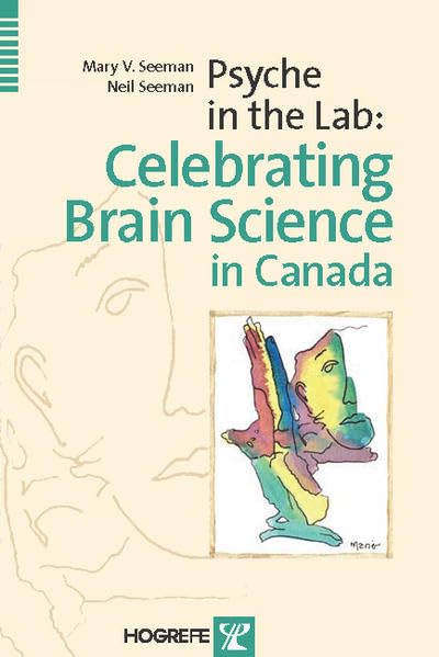 Psyche in the Lab: Celectrating Brain Science in Canada,Used