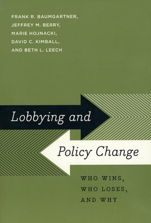 Lobbying and Policy Change: Who Wins, Who Loses, and Why,Used