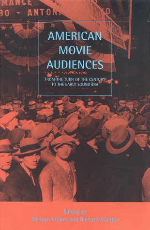 American Movie Audiences: From the Turn of the Century to the Early Sound Era,Used