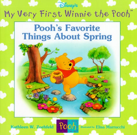 Pooh's Favorite Things About Spring (My Very First Winnie the Pooh),Used