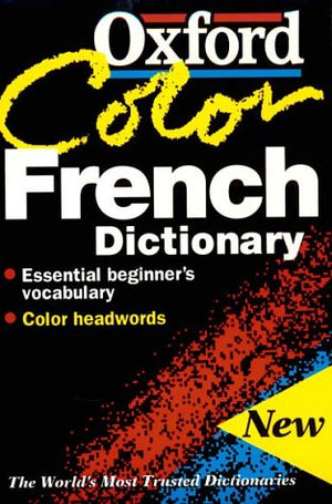 The Oxford Color French Dictionary: FrenchEnglish, EnglishFrench; FranaisAnglais, AnglaisFranais,Used