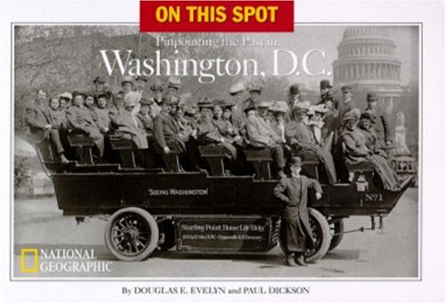On This Spot: Pinpointing the Past in Washington, D.C.,Used