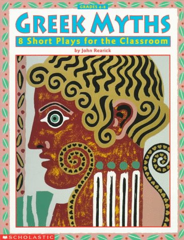 Greek Myths: 8 Short Plays For The Classroom, Grades 48,New