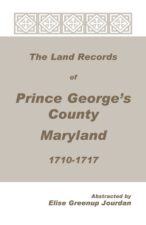 The Land Records Of Prince Georges County, Maryland, 17101717,Used