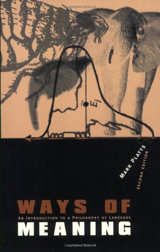 Ways of Meaning  2nd Edition: An Introduction to a Philosophy of Language,Used