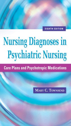 Nursing Diagnoses In Psychiatric Nursing: Care Plans And Psychotropic Medications
