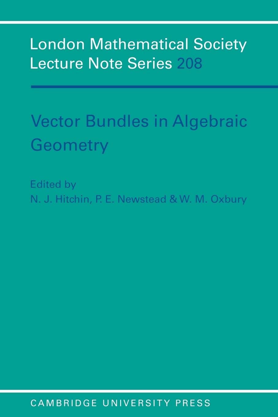 Vector Bundles in Algebraic Geometry (London Mathematical Society Lecture Note Series, Series Number 208),Used