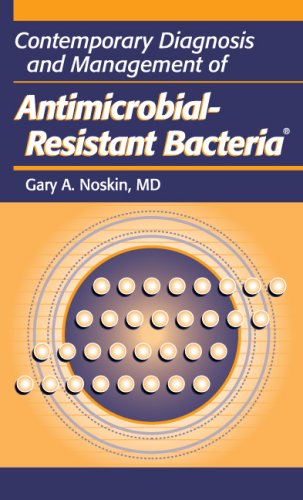 Contemporary Diagnosis And Management of AntimicrobialResistant Bacteria,Used