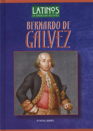 Bernardo de Galvez (Latinos in American History),Used