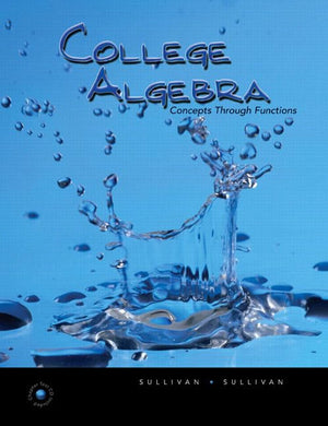 College Algebra: Concepts Throught Functions,Used