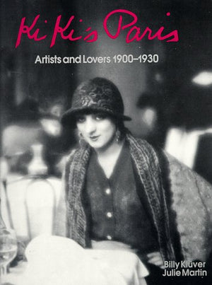 Kiki's Paris: Artists and Lovers 19001930,Used