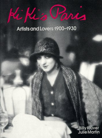 Kiki's Paris: Artists and Lovers 19001930,Used