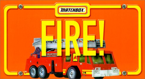 Fire! (Matchbox Books),New