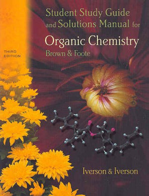 Student Study Guide for Brown/Footes Organic Chemistry, 3rd,Used