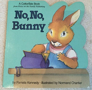 No, No, Bunny (A Cottontale Book),Used