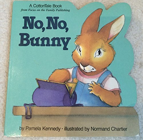 No, No, Bunny (A Cottontale Book),Used