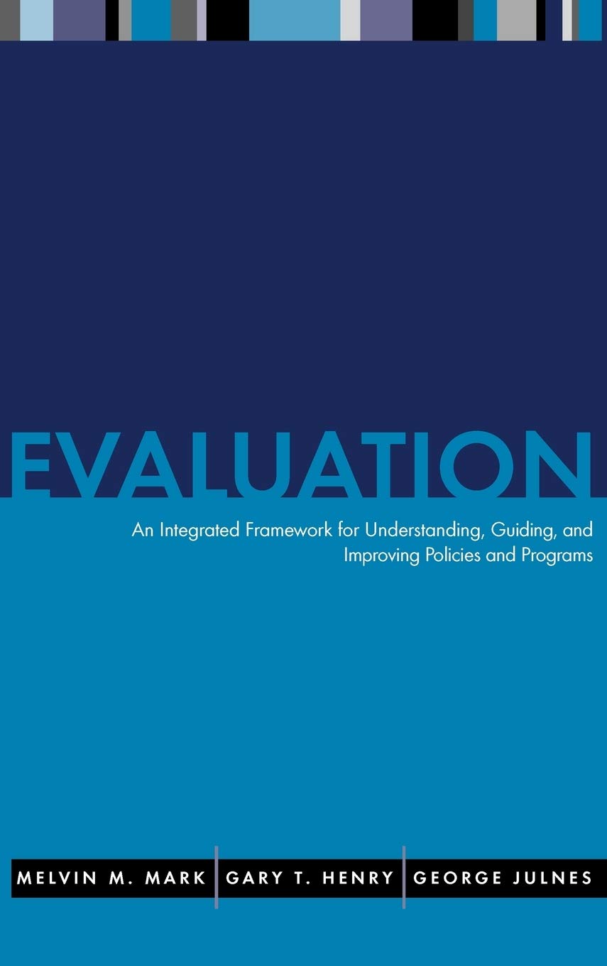 Evaluation: An Integrated Framework for Understanding, Guiding, and Improving Policies and Programs,Used
