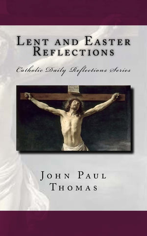 Lent and Easter Reflections (Catholic Daily Reflections Series),New