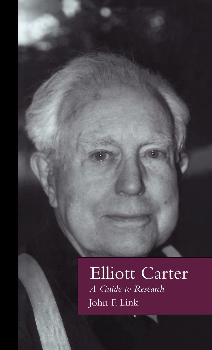 Elliott Carter: A Guide To Research (Routledge Music Bibliographies),Used