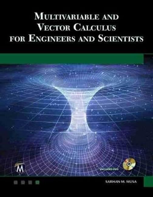 Multivariable and Vector Calculus for Engineers and Scientists,New