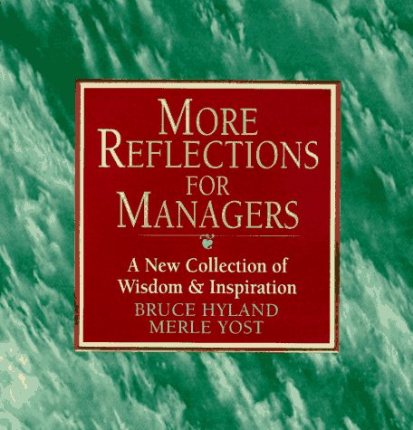 More Reflections for Managers: A New Collection of Wisdom and Inspiration from the World's Best Managers,Used