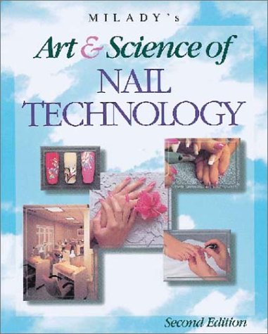 Milady's Art and Science of Nail Technology, 2nd Edition,Used