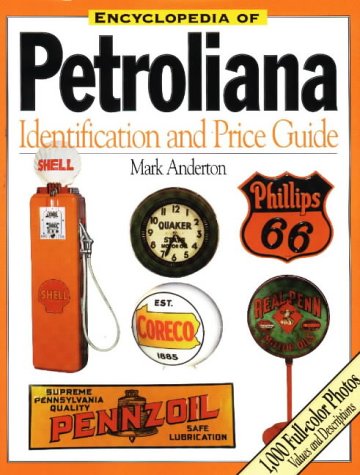 Encyclopedia of Petroliana: Identification and Price Guide,Used