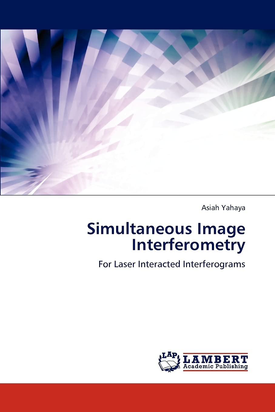 Simultaneous Image Interferometry: For Laser Interacted Interferograms,Used