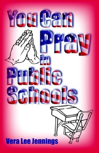 You Can Pray in Public Schools,Used