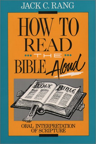 How to Read the Bible Aloud: Oral Interpretation of Scripture,Used