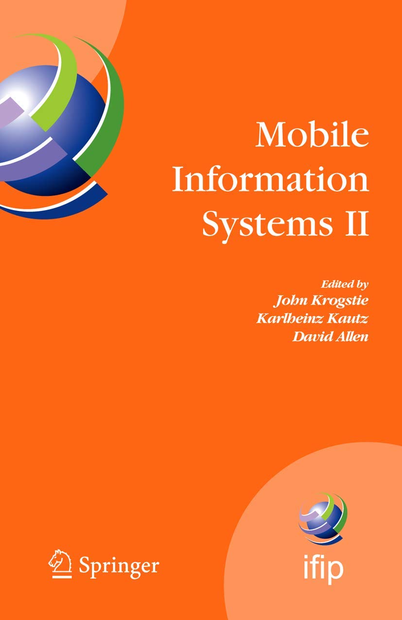 Mobile Information Systems II: IFIP Working Conference on Mobile Information Systems, MOBIS 2005, Leeds, UK, December 67, 2005 ,Used