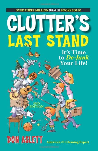 Clutter's Last Stand: It's Time To Dejunk Your Life!,Used