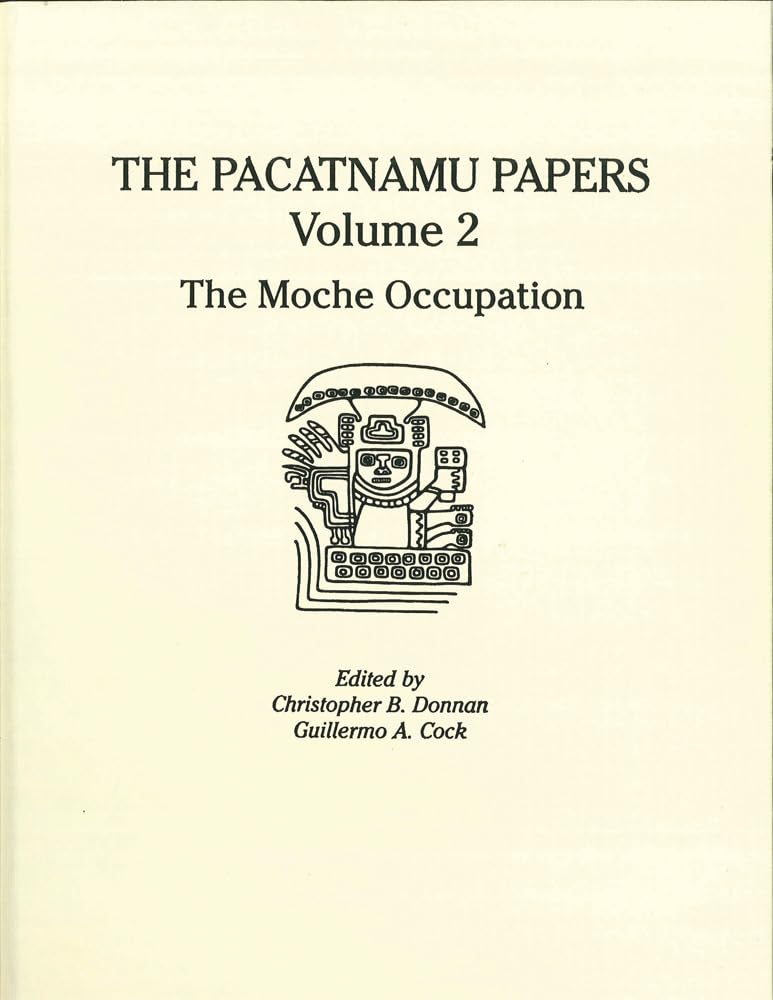 The Pacatnamu Papers, Volume 2: The Moche Occupation (English and Spanish Edition),Used