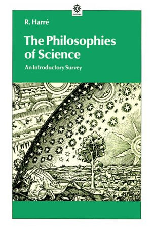 The Philosophies of Science: An Introductory Survey (Opus),Used