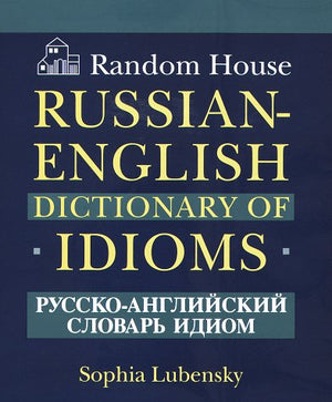 Random House RussianEnglish Dictionary of Idioms,Used