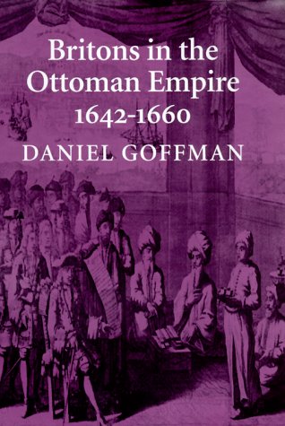 Britons in the Ottoman Empire, 16421660,Used