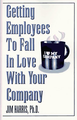 Getting Employees to Fall in Love With Your Company,Used