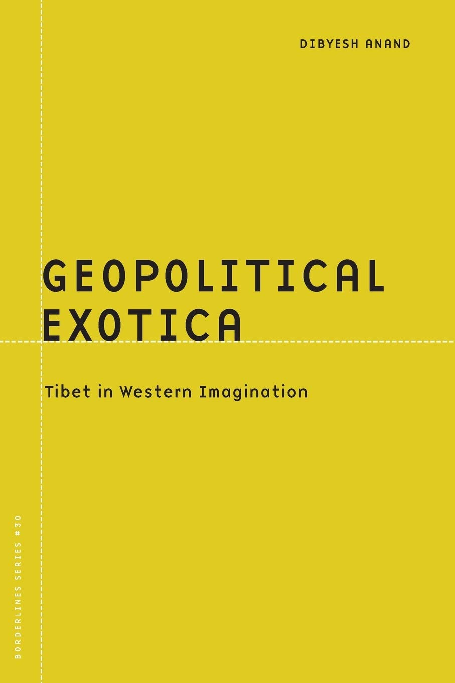 Geopolitical Exotica: Tibet In Western Imagination (Borderlines),Used