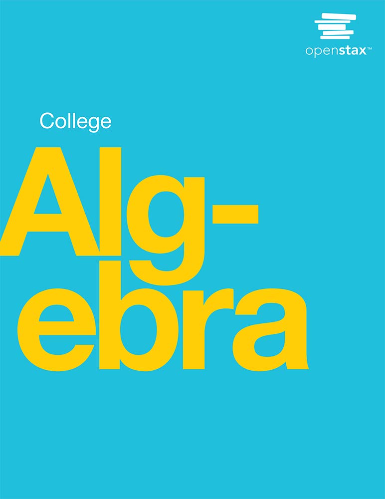 College Algebra by OpenStax (hardcover version, full color),Used