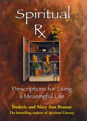 Spiritual RX: Prescriptions for Living a Meaningful Life,Used
