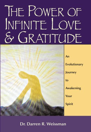 The Power of Infinite Love & Gratitude,Used