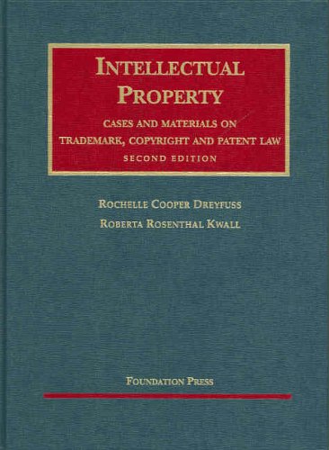 Intellectual Property Cases and Materials on Trademark, Copyright and Patent Law, 2d (University Casebook Series),New