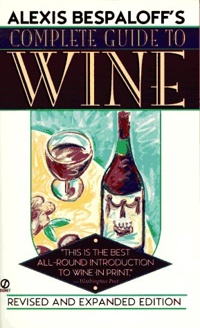 Alexis Bespaloffs Complete Guide To Wine: Revised & Expanded Edition,Used